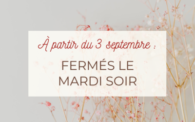 Fermeture les mardis soirs